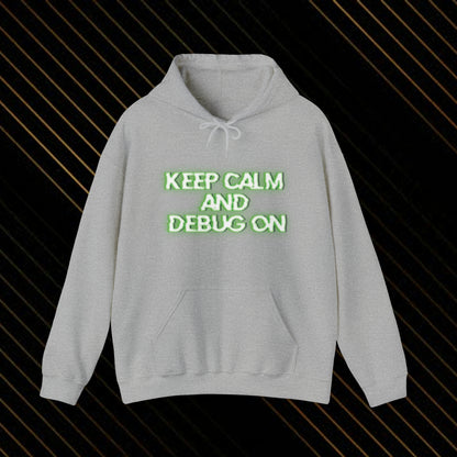 Keep Calm Debug On Hooded Sweatshirt